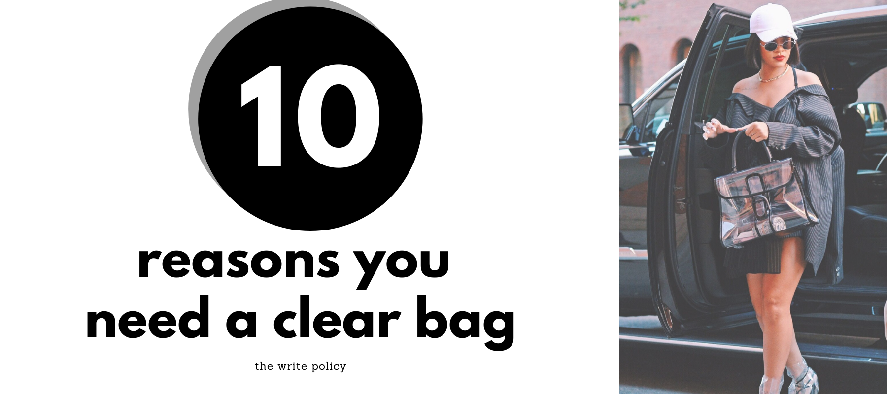 10 REASONS YOU NEED A CLEAR BAG - POLICY Handbags